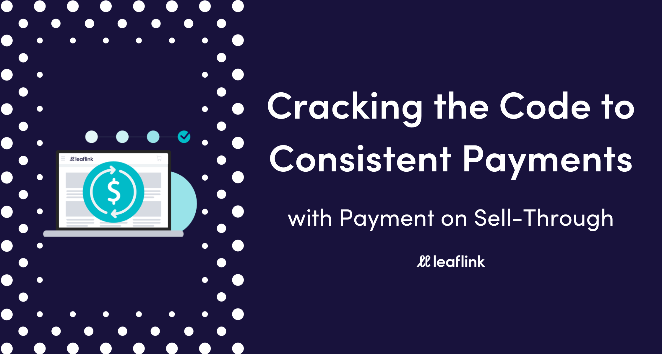 Cracking the Code to Consistent Payments